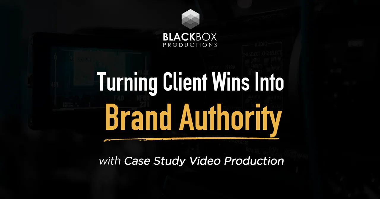 Turning Client Wins Into Brand Authority with Case Study Video Production