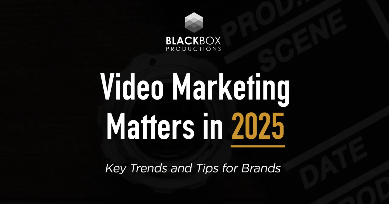 Why Video Marketing Matters in 2025: Key Trends and Tips for Brands
